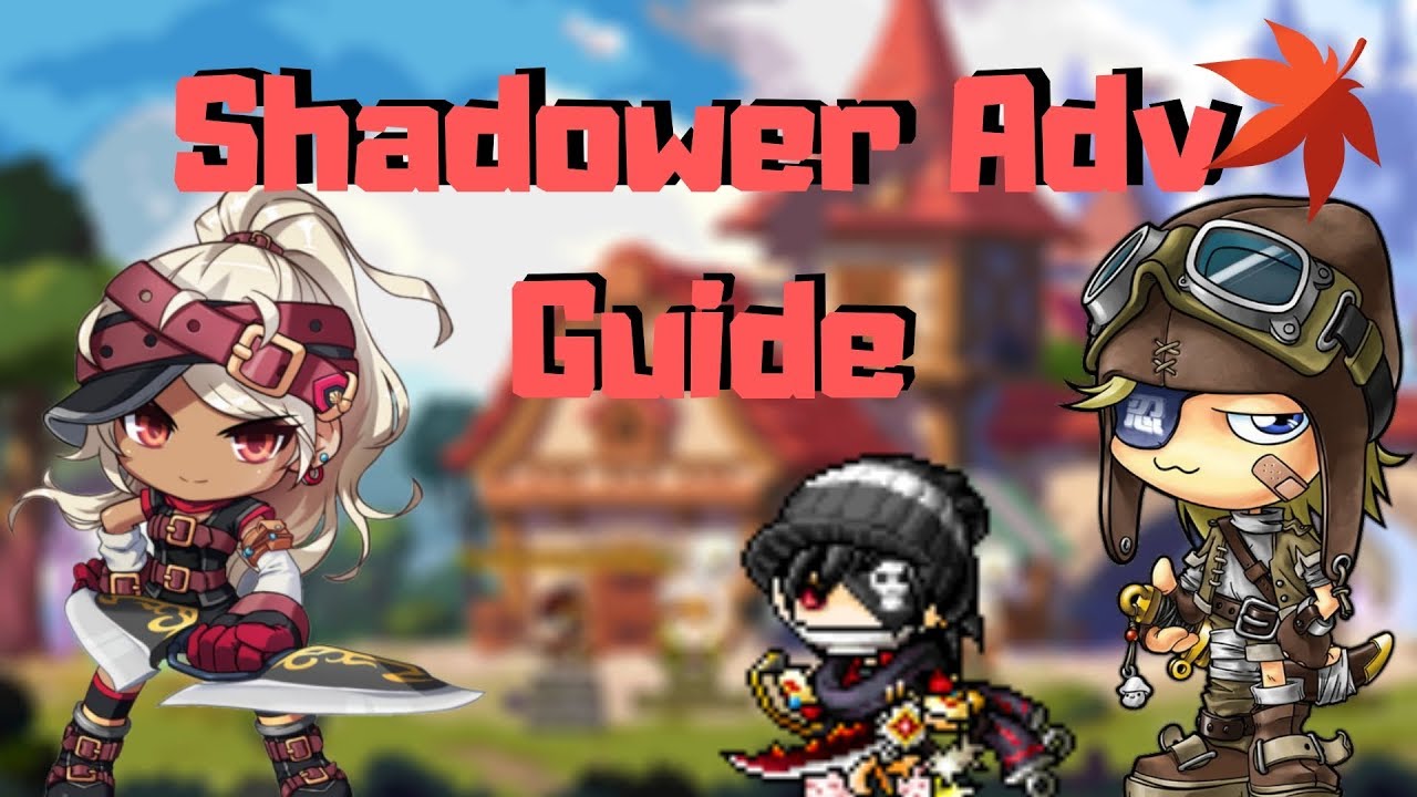 Maplestory Shadower Adv Guide.