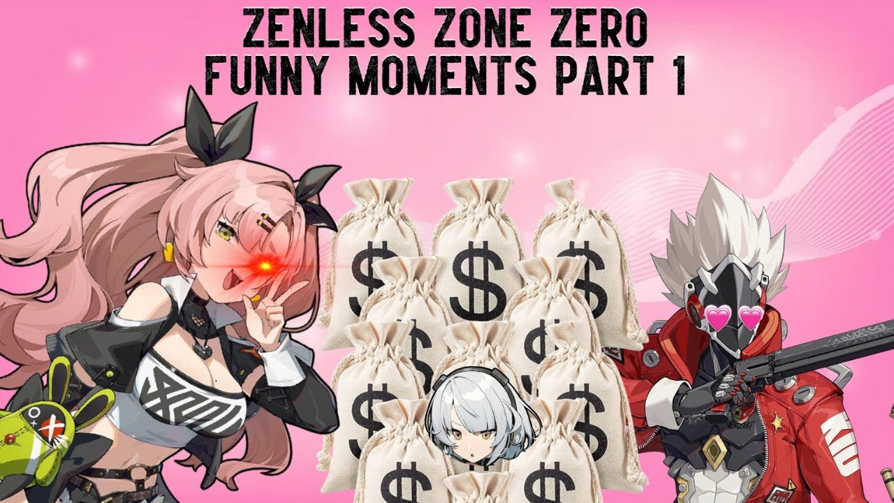GET THAT MONEY BISH!!! Zenless Zone Zero Funny Moments Part 1 - YouTube