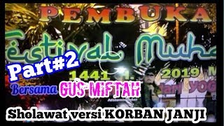 GUS MIFTAH || SHOLAWAT versi KORBAN JANJI
