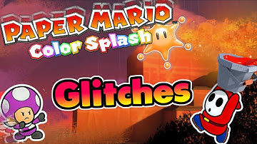 4 Paper Mario Color Splash GLITCHES 😎