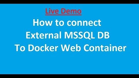 How to connect External MSSQL DB to Docker Web Container