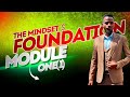 MODULE 1《THE MINDSET AND FOUNDATION 》BY MC/GE/CA TREVS