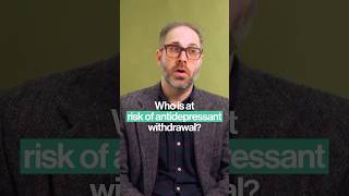 Who Is At Risk of Antidepressant Withdrawal? | Dr. Mark Horowitz