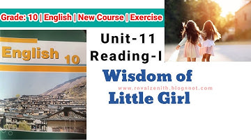 Class 10 English || Unit-11 Reading-I || Wisdom of Little Girls || @royalzenithvlogs4203