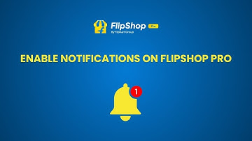 How to Enable Notifications on FlipShop Pro