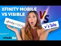 Xfinity Mobile VS Visible Wireless | Which Should You Choose And Why??