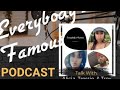 Everybody's Famous Podcast - Episode 2 on Ripped TV