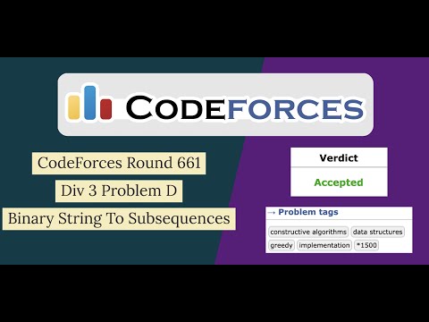 CodeForces Round 661 Div 3 Problem D Solution: Binary String To Subsequences