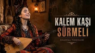 Kalem Kaşı Sürmeli Bağlamayla Geleneksel Anadolu Türküsü