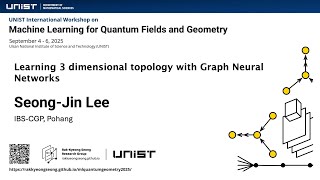 Seong-Jin Lee (IBS-CGP, Pohang) - Learning 3 dimensional topology with Graph Neural Networks