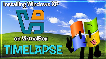 Installing Windows XP SP3 on VirtualBox | TIMELAPSE
