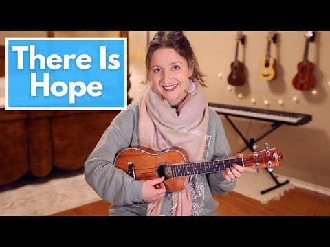 There Is Hope - CityAlight (Ukulele Cover)