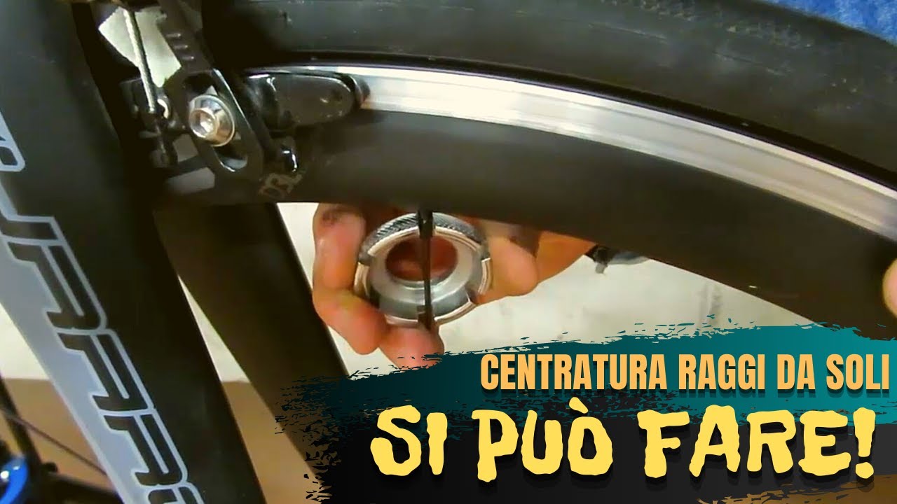 Come regolare i raggi della bici e centrare la ruota  per imbranati -  YouTube