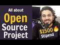 All about open source project  how is it beneficial for students  stipends