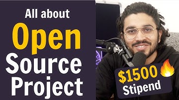 All about Open Source Project | How is it beneficial for students | Stipends
