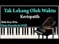 Kerispatih - Tak Lekang Oleh Waktu Piano Karaoke Versi Pria