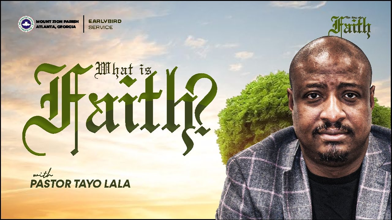 What is Faith | Something Called Faith | Pst. Tayo Lala | Jan 11