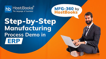 Step-by-Step Manufacturing Process Demo in ERP | MFG-360 by HostBooks