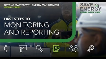 Getting Started with Energy Management Lesson Two: First Steps to Monitoring and Reporting