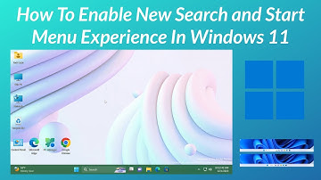 How To Enable New Search and Start Menu Experience In Windows 11
