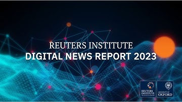 Digital News Report 2023 | Reuters Institute for the Study of Journalism