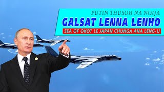 20th April, 2023 | VANNOI THUSOH| Russia galsat lenna ho Sea of Japan lam a ana leng u.