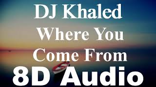 DJ Khaled - WHERE YOU COME FROM (8D Audio) ft. Buju Banton, Capleton, Bounty Killer