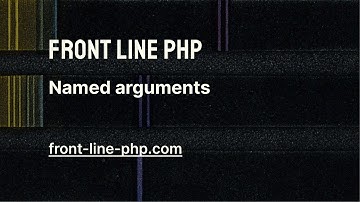 04. Named Arguments - Front Line PHP