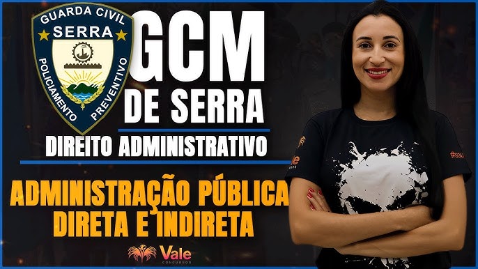 Concurso GM Serra - Direito Administrativo! 