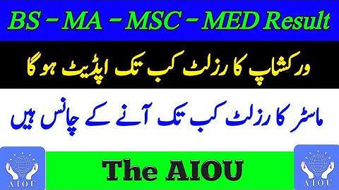AIOU BED Workshop Result Information | AIOU BS MA MED MSC Result Information | Spring 2020 |The AIOU