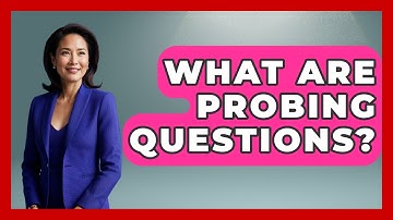 What Are Probing Questions? - Customer Support Coach