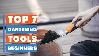 Top 7 Best Gardening Tools for Beginners That Will Instantly Transform Your Garden!
