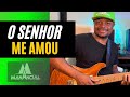 Guitarra da Manancial - O Senhor me Amou