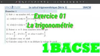 Exercice 1 - Le Calcul Trigonométrique - Série Dexercices 1 - 1Bacse - Maths -