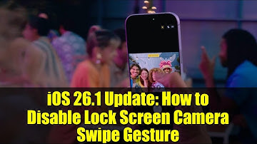 iOS 26.1 Update: How to Disable Lock Screen Camera Swipe Gesture