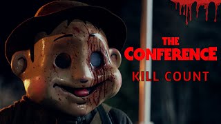 The Conference (2023) - Kill Count S10 - Death Central