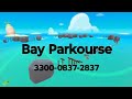 My new map: BAY PARKOURSE [3300-0837-2837]
