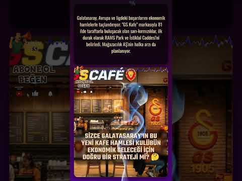 Galatasaray'dan Dev Adım! 81 İlde GS Kafe Açılıyor ☕️💰