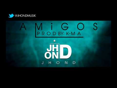JHON D - Amigos (Prod. by K-ma) | Letra + Descarga | Reggaeton 2013