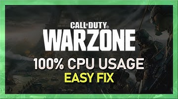 Modern Warfare Warzone - How To Fix High CPU Usage