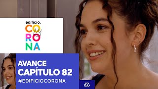 EdificioCorona / Avance capítulo 82 / Mega