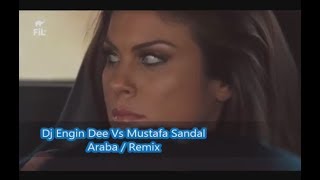 Dj Engin Dee Vs Mustafa Sandal - Araba / Remix