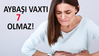 Aybaşı Vaxtı Qadına 7 Şey Olmaz