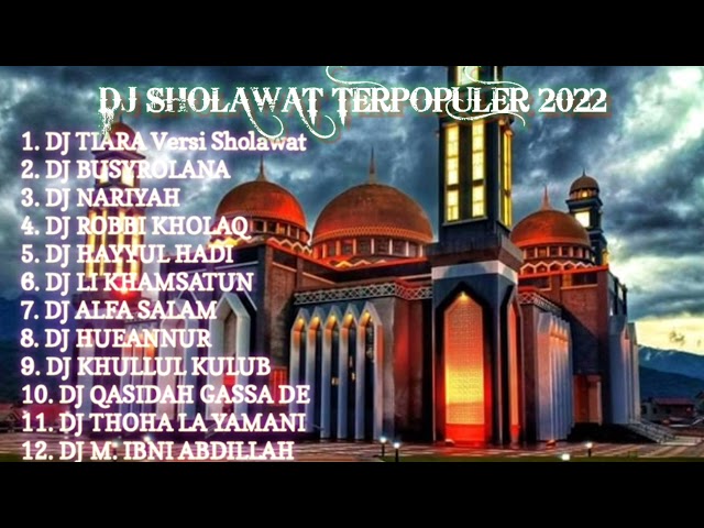 DJ SHOLAWAT FULL BASS 2022 || DJ SHOLAWAT VERSI TIARA - MUSIK MP3 class=