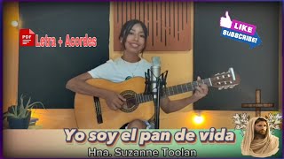 Yo soy el pan de vida - Hna. Suzanne Toolan (Letra y Acordes PDF)