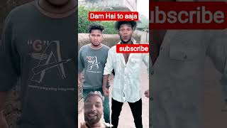 Dam Hai to aaja 😂😂 #comedy #rost #rost #funny #reaction #trending #shorts #viral #reels