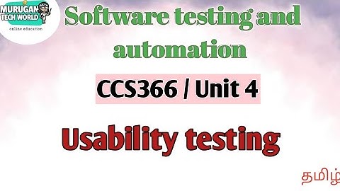 Usability testing in software testing and automation tamil||STA||CCS366||Anna University.