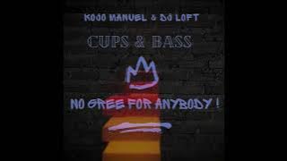 CUPS & BASS MIX WITH KOJO MANUEL & DJ LOFT   No Gree For Anybody! 2024