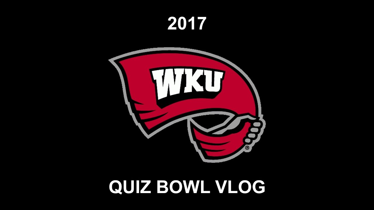 2017 WKU Quiz Bowl Vlog YouTube