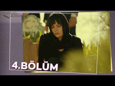 Yedi Güzel Adam 4.Bölüm